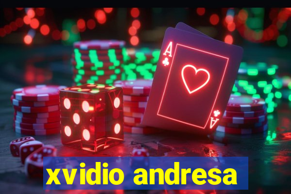 xvidio andresa